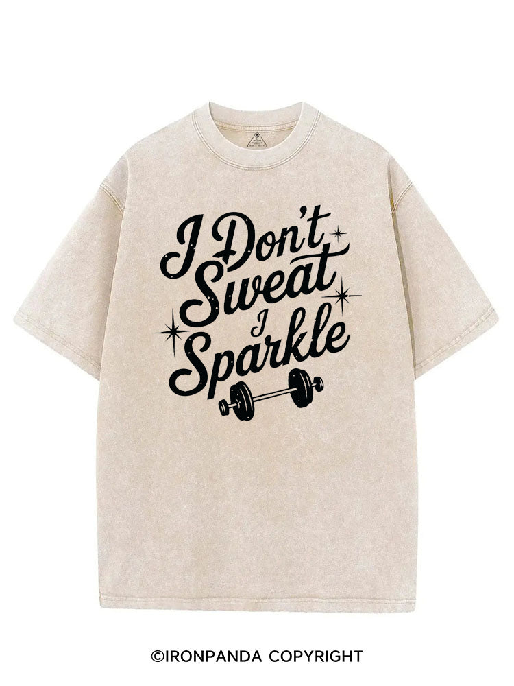 I DON'T SWEAT I SPARKLE FUNNY WORKOUT VINTAGE GYM SHIRT