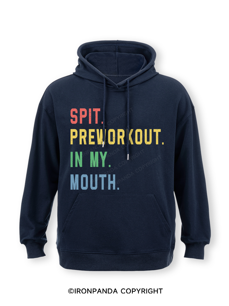 SPIT PREWORKOUT IN MY MOUTH Classic Gym Hoodie