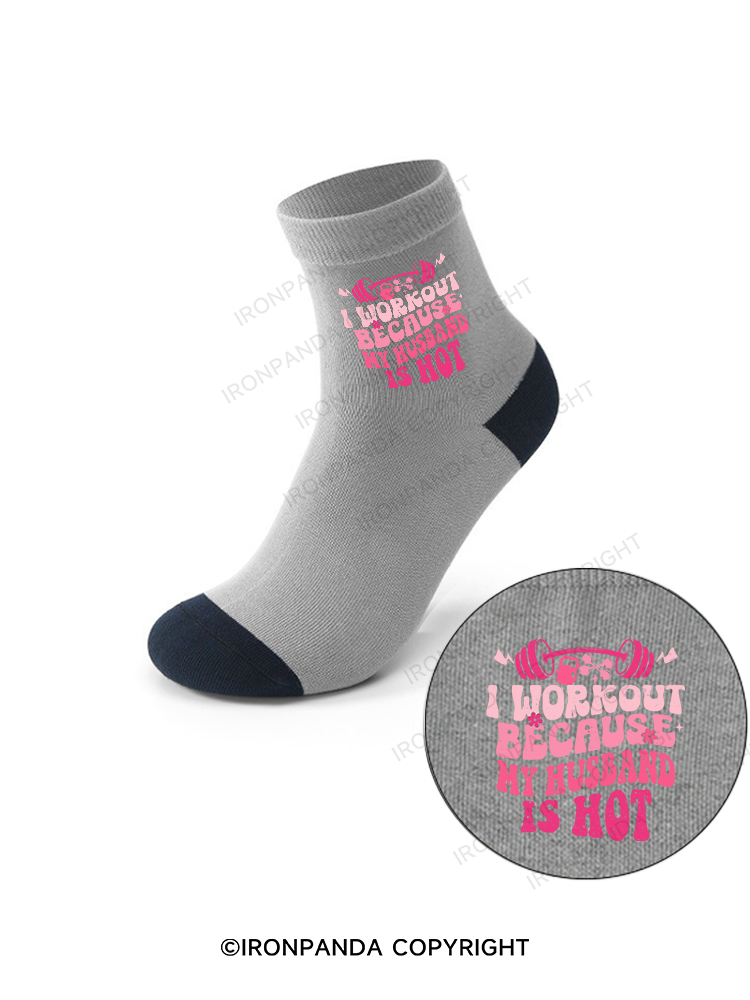 I WORKOUT BECAUSE MY HUSBAND IS HOT Crew Socks