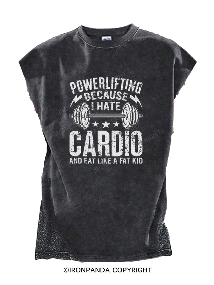 POWERLIFTING BECAUSE I HATE CARDIO AND EAT LIKE A FAT KID Cut Off Tank
