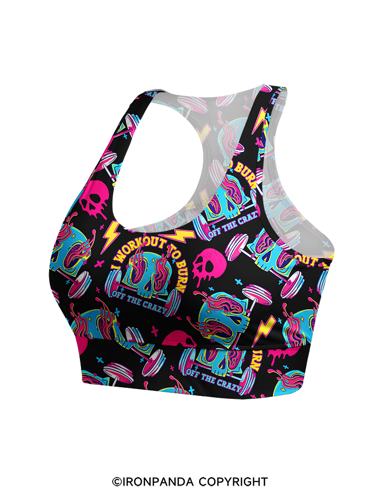 I Workout To Burn Off The Crazy Racerback Sports Bra