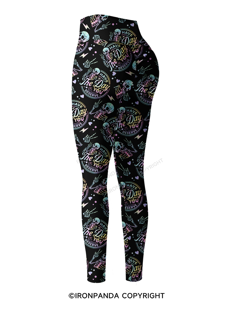 HAVE THE DAY YOU DESERVE SKULL Printed Yoga Pants