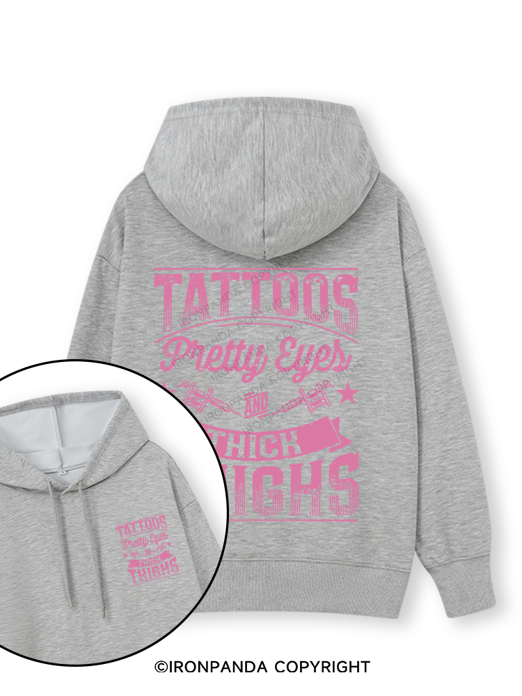 TATTOOS PRETTY EYES AND THICK THIGHS Double-Sided Printed Classic Gym Hoodie