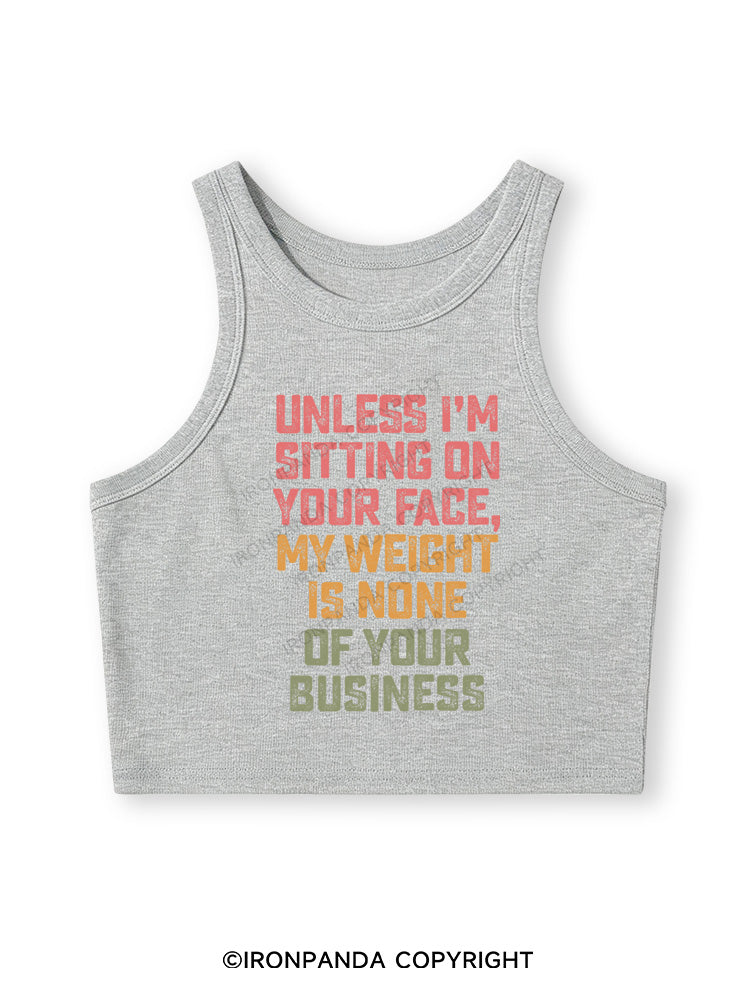UNLESS I'M SITTING ON YOUR FACE Fitted Crop Tank Top