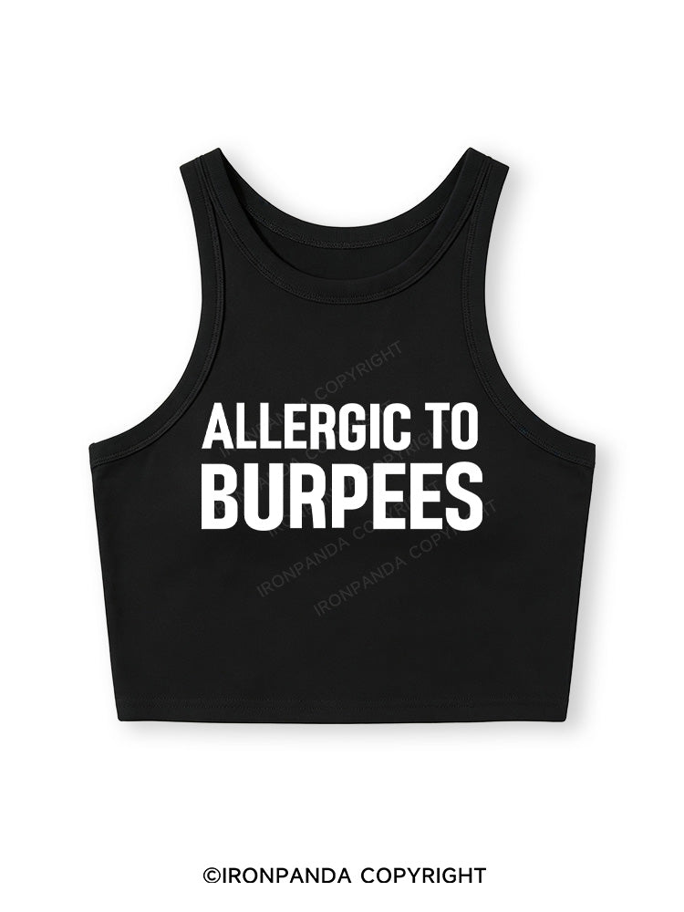 ALLERGIC TO BURPEES Fitted Crop Tank Top