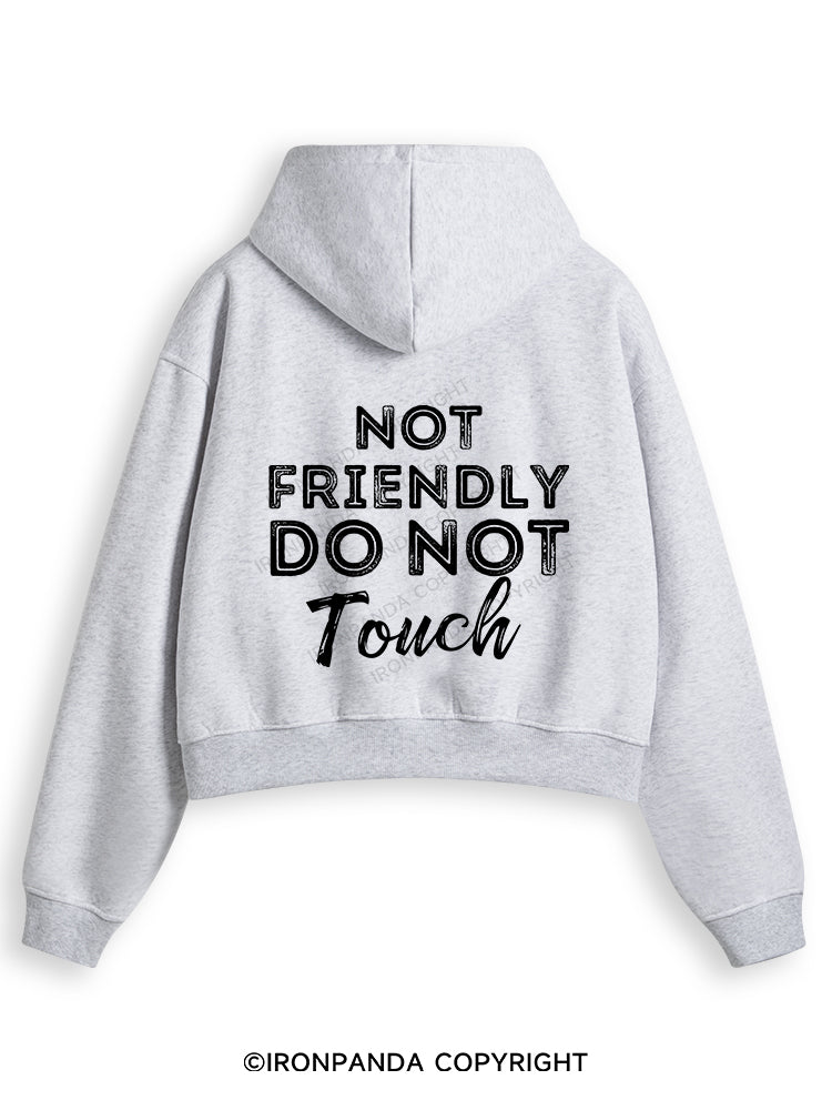NOT FRIENDLY DO NOT TOUCH Fleece Crop Zip Up Hoodie