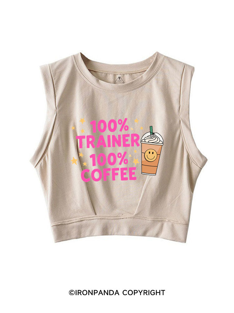 100% TRAINER 100% COFFEE SLEEVELESS CROP TOPS