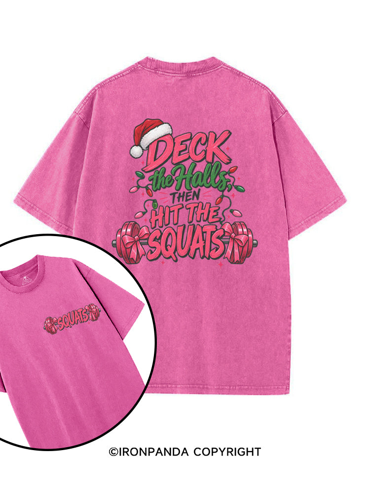 Deck the Halls Then Hit the Squats printed Gym Shirt