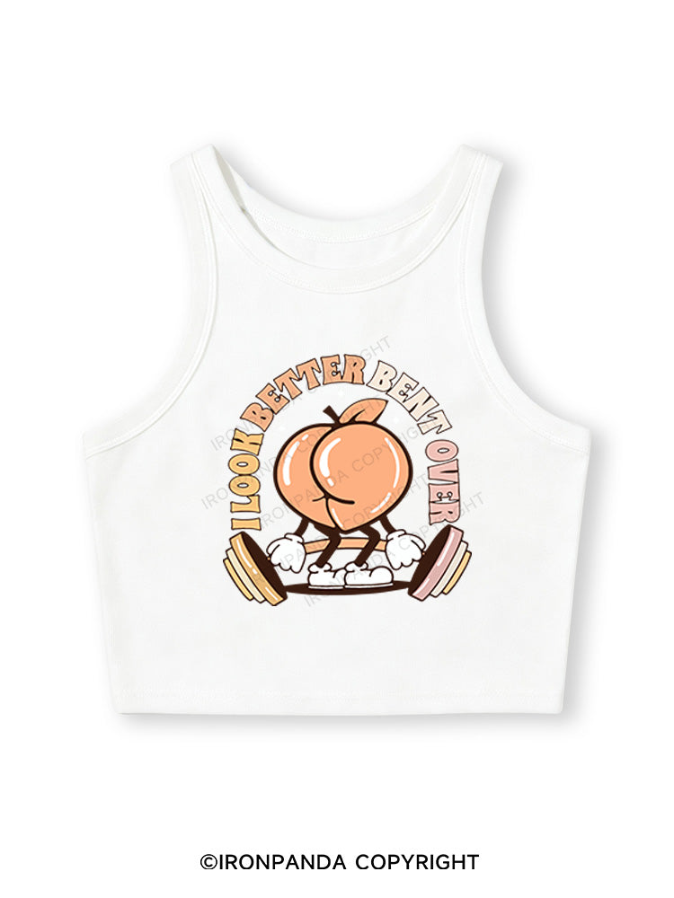 I LOOK BETTER BENT OVER Fitted Crop Tank Top