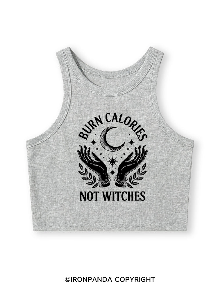 BURN CALORIES NOT WITCHES Fitted Crop Tank Top