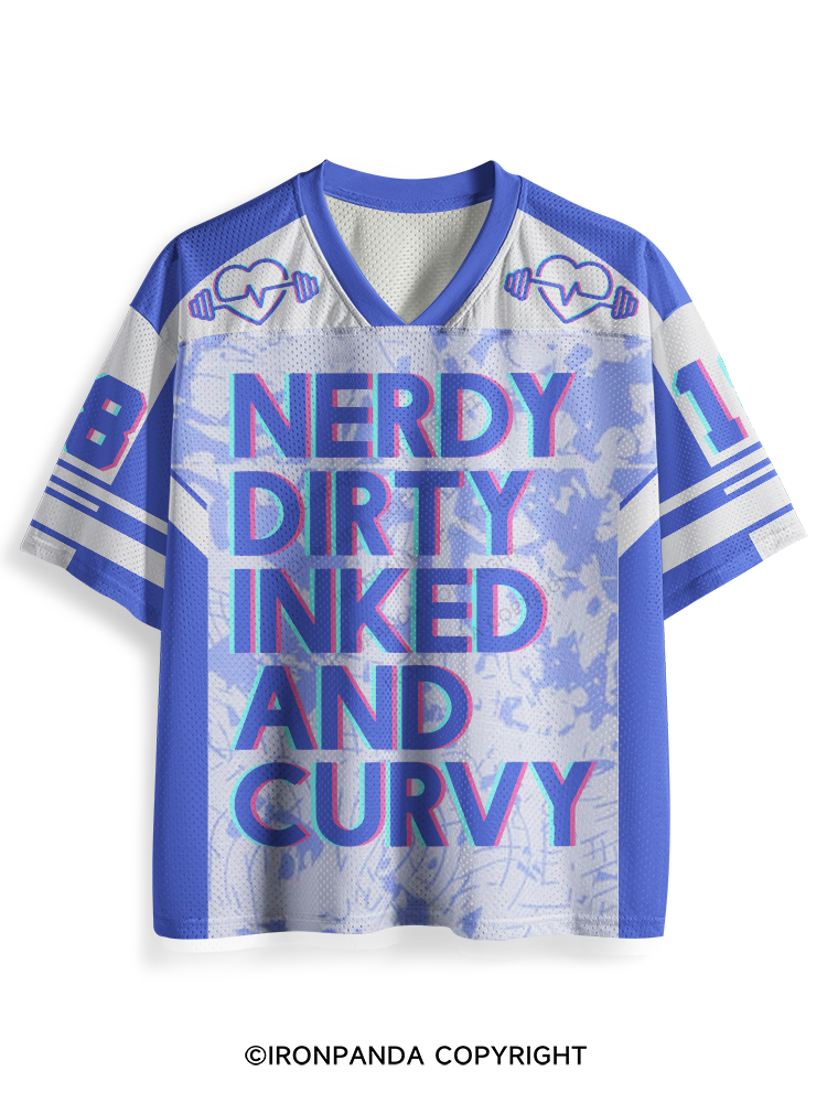 NERDY, DIRTY, INKED AND CURVY Mesh Jersey