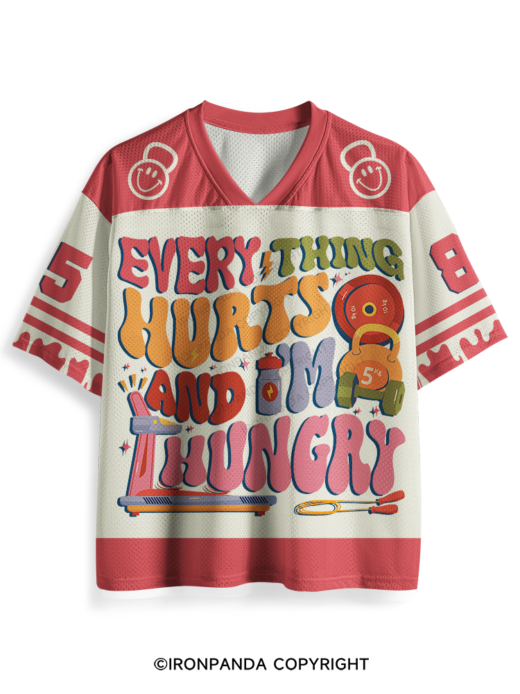 Everything Hurts And I'm Hungry Cute Mesh Jersey