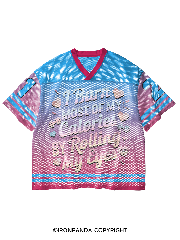 I BURN OF MY CALORIES BY ROLLING MY EYES V-Neck Open Hole Mesh Top