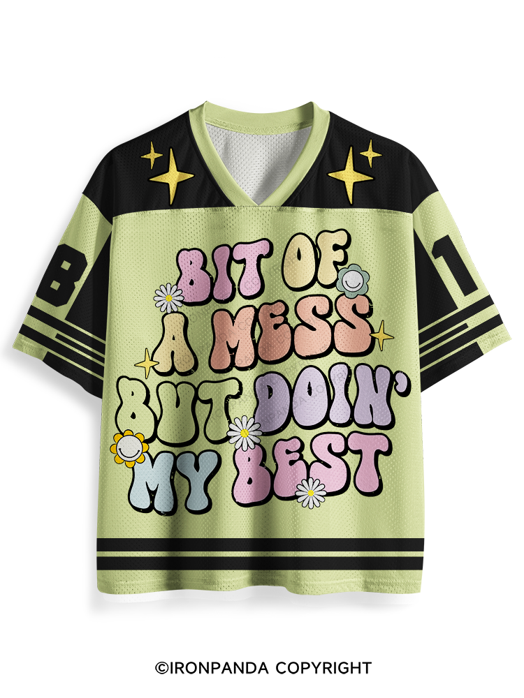 BIT OF A MESS BUT DOIN' MY BEST Mesh Jersey