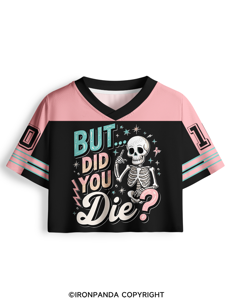 But Did You Die? Funny Skeleton Pro Mesh Jersey