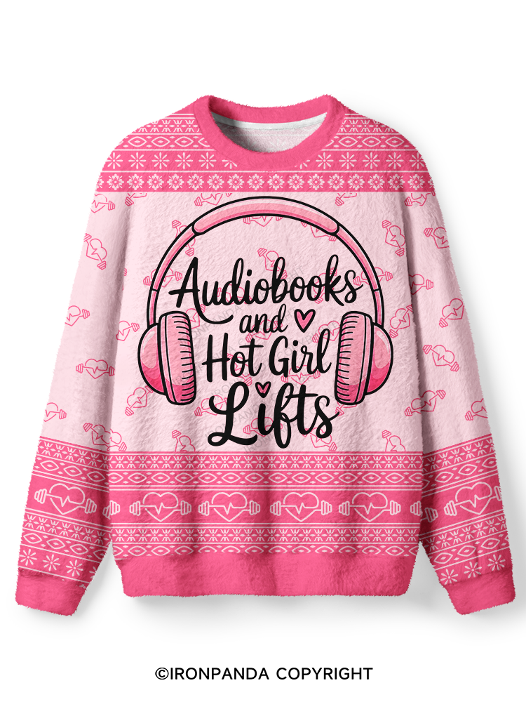 AUDIOBOOKS AND HOT GIRL LIFTS HEART Ugly Fuzzy Fleece Sweater