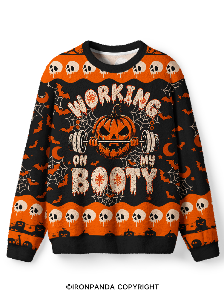 WORKING ON MY BOOTY FUNNY HALLOWEEN PUMPKIN Ugly Fuzzy Fleece Sweater