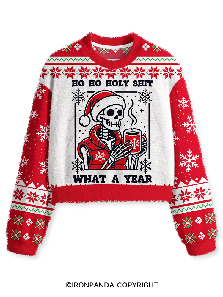 HO HO HOLY SHIT WHAT A YEAR Fuzzy Fleece Crop Sweater