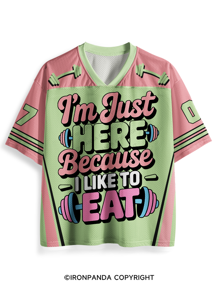 I'M JUST HERE BECAUSE I LIKE TO EAT FUNNY Mesh Jersey