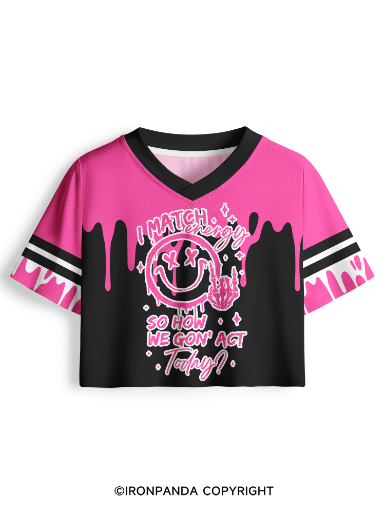 How We Gonna Act Today Pro Mesh Jersey