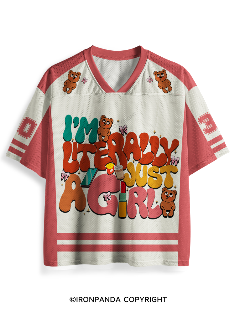 I'm Literally Just A Girl Cute Bear Mesh Jersey