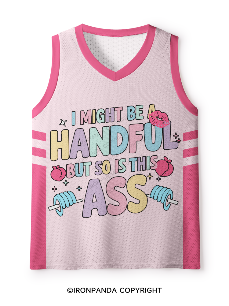 I MIGHT BE A HANDFUL BUT SO IS THIS ASS Mesh Tank Top