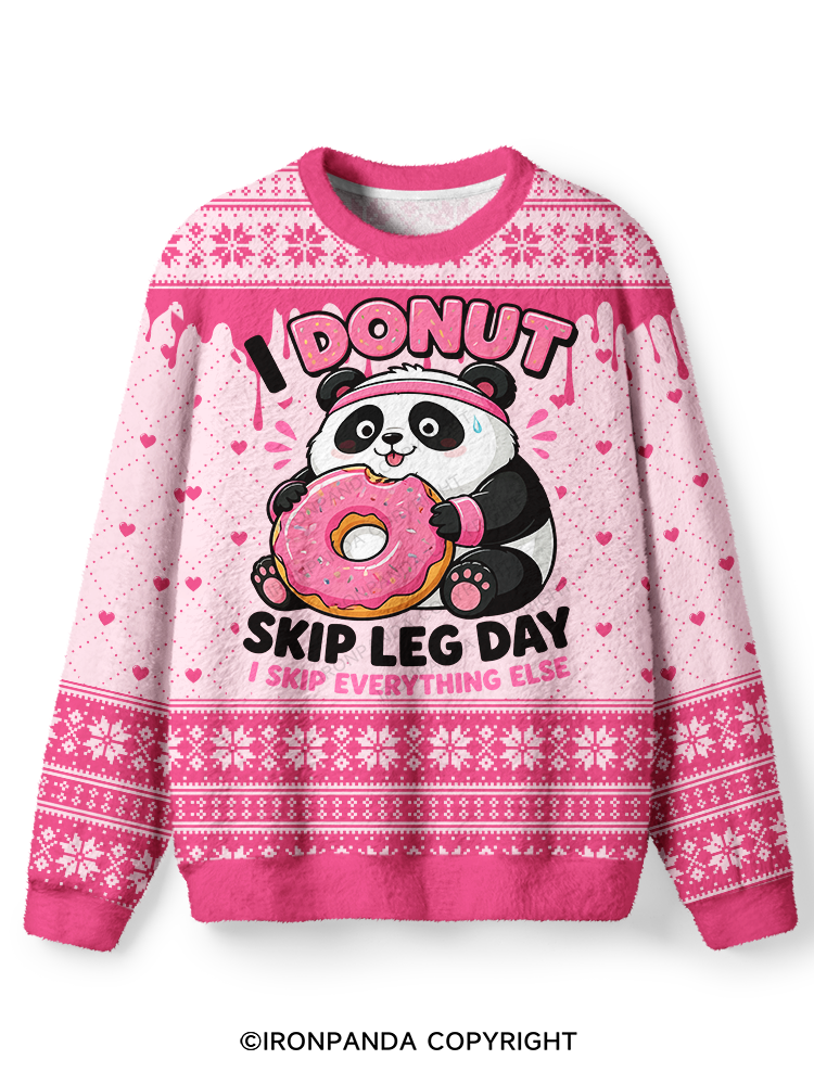 I DOUNT SKIP LEG DAY Ugly Fuzzy Fleece Sweater