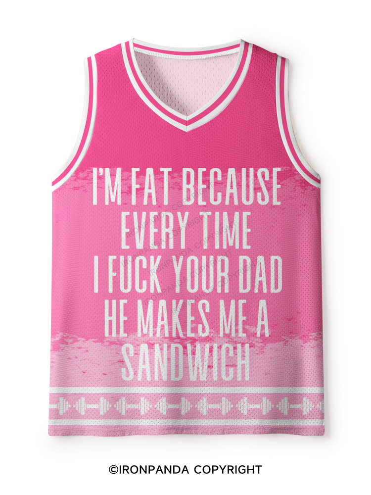 I'M FAT BECAUSE EVERY TIME I FUCK YOUR DAD HE MAKES ME A SANDWICH Mesh Tank Top