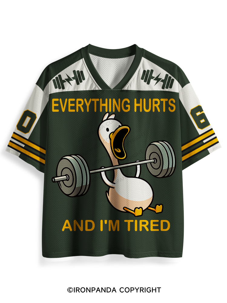 EVERYTHING HURTS AND I'M TIRED DUCK Mesh Jersey