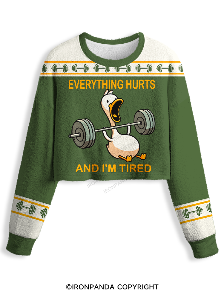 EVERYTHING HURTS AND I'M TIRED DUCK Crop Ugly Sweater