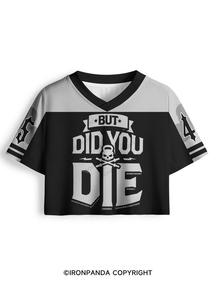 But Did You Die Pro Mesh Jersey