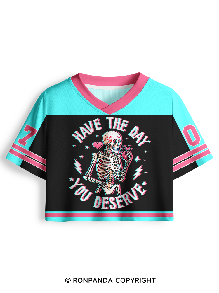Have The Day You Deserve Skeleton Pro Mesh Jersey