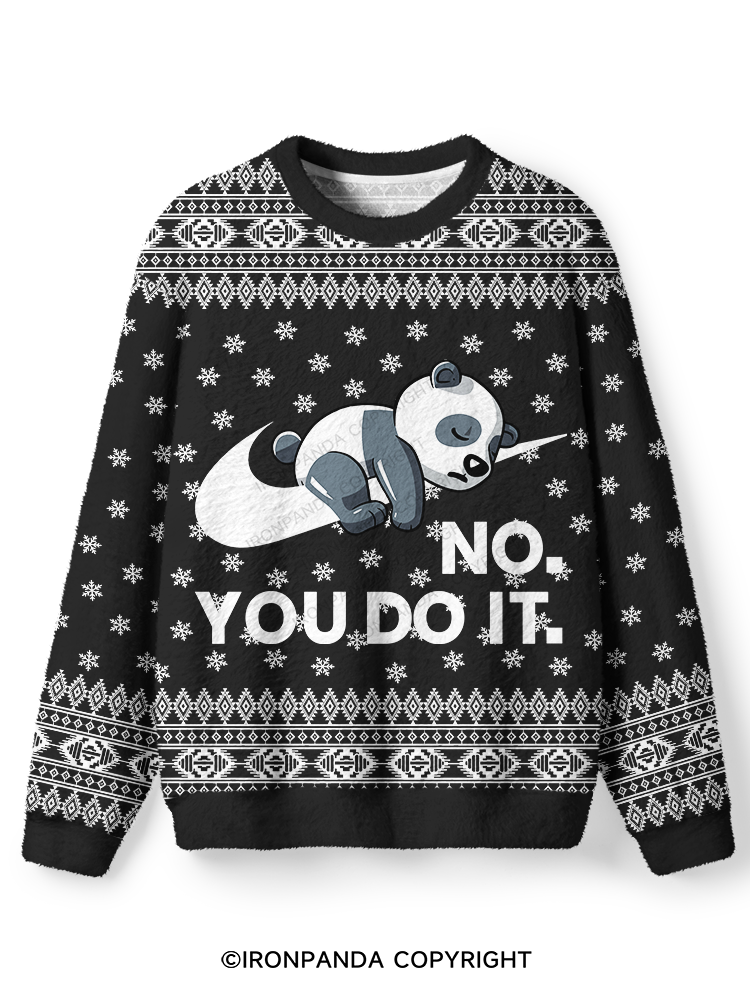 No. You do it panda Ugly Fuzzy Fleece Sweater