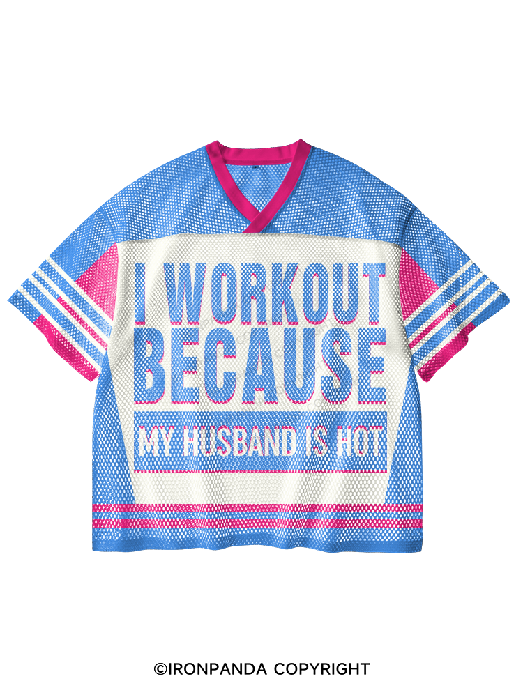 I WORKOUT BECAUSE MY HUSBAND IS HOT V-Neck Open Hole Mesh Top