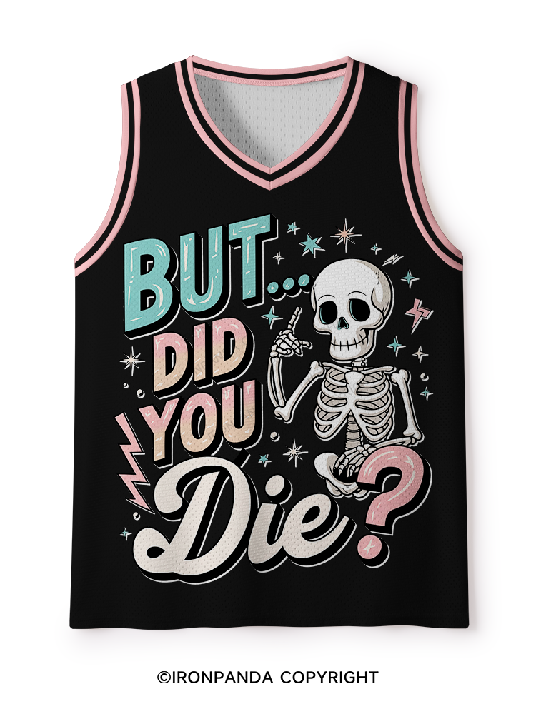 But Did You Die? Funny Skeleton Mesh Tank Top