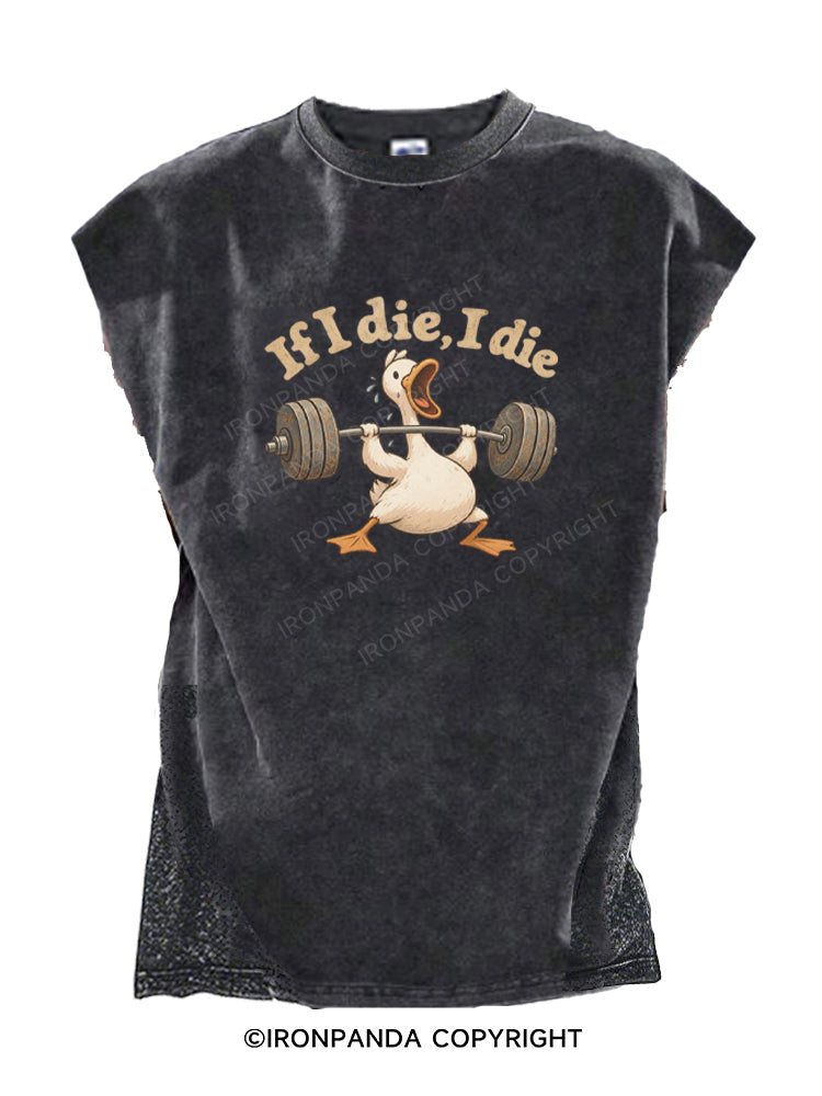 If I Die I Die Funny Duck Weightlifting Cut Off Tank