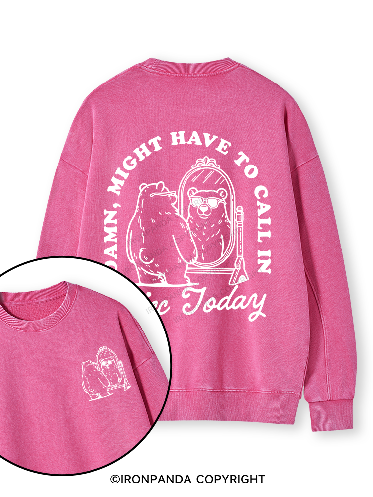DAMN, MIGHT HAVE TO CALL IN THICC TODAY Double-Sided Printed Washed Sweatshirt