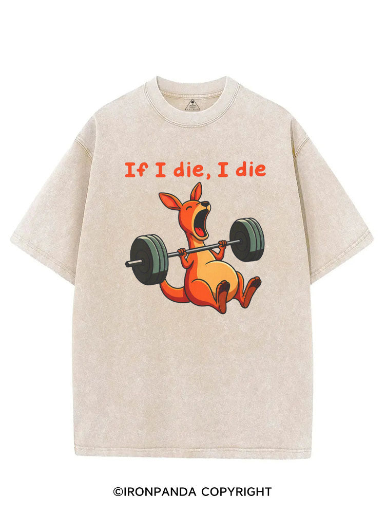 If I Die I Die Kangaroo VINTAGE GYM SHIRT