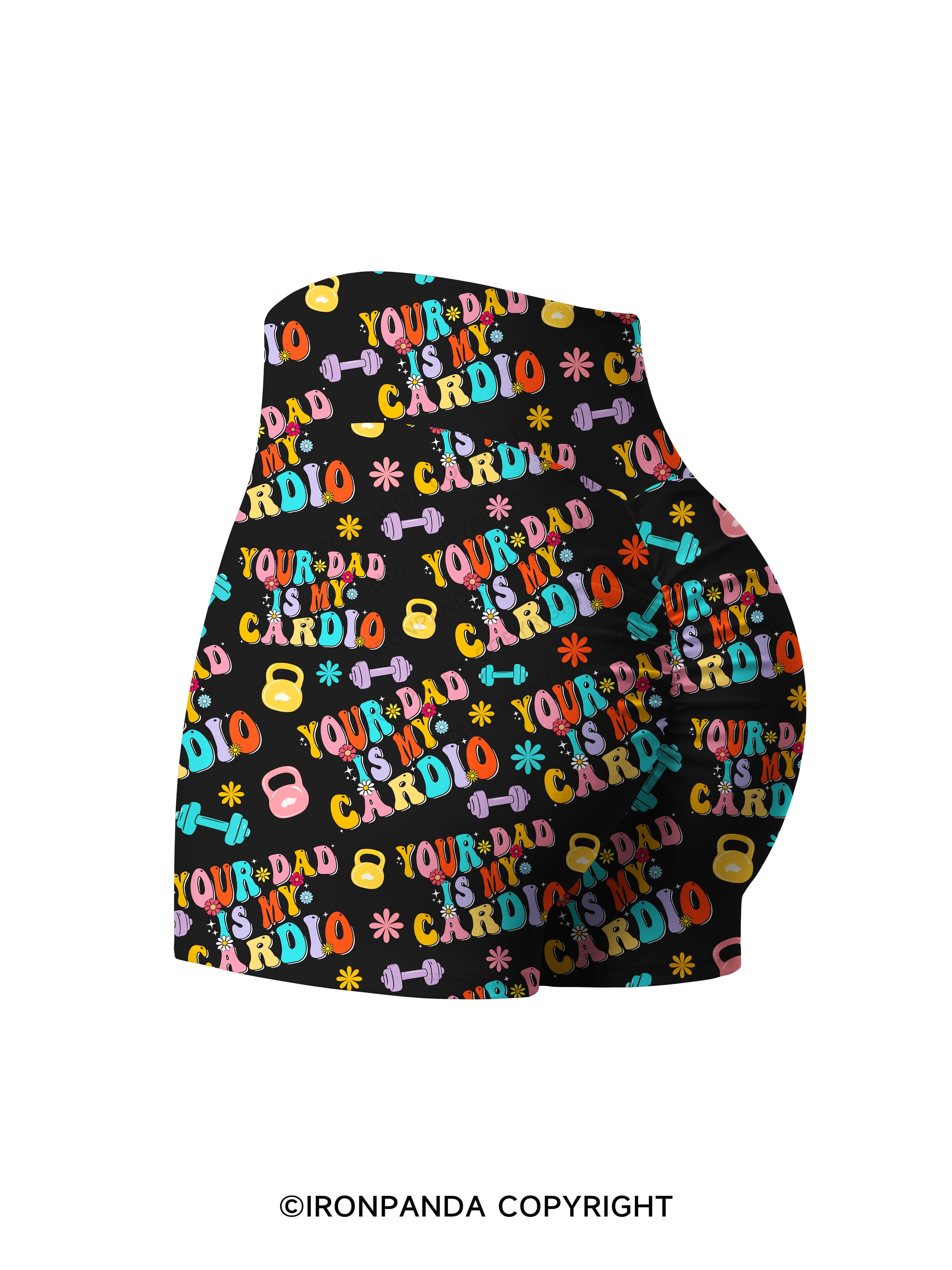 Your Dad Is My Cardio Printed Yoga Shorts