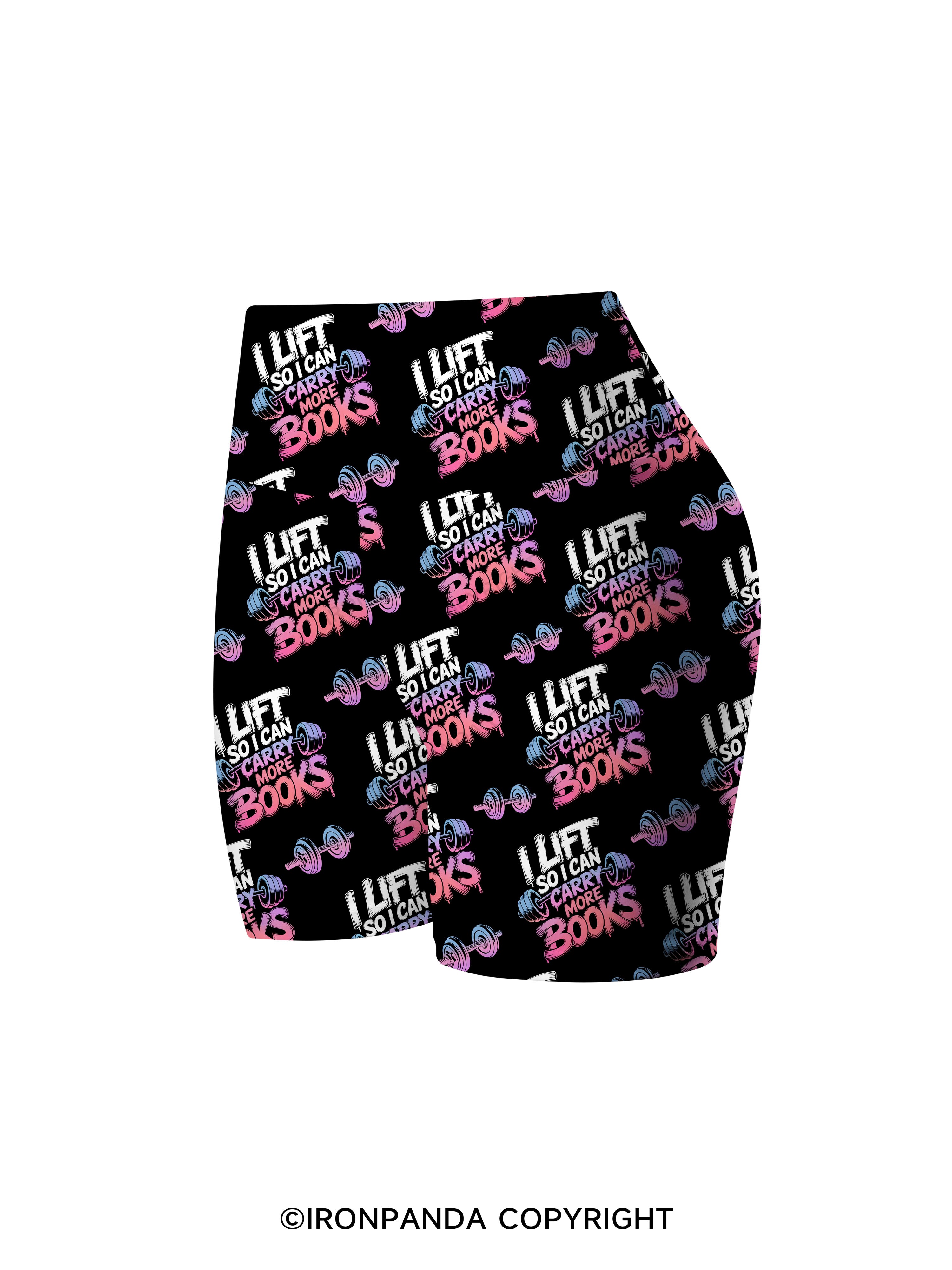 I LIFT SO I CAN CARRY MORE BOOKS Printed Yoga Cycling Shorts