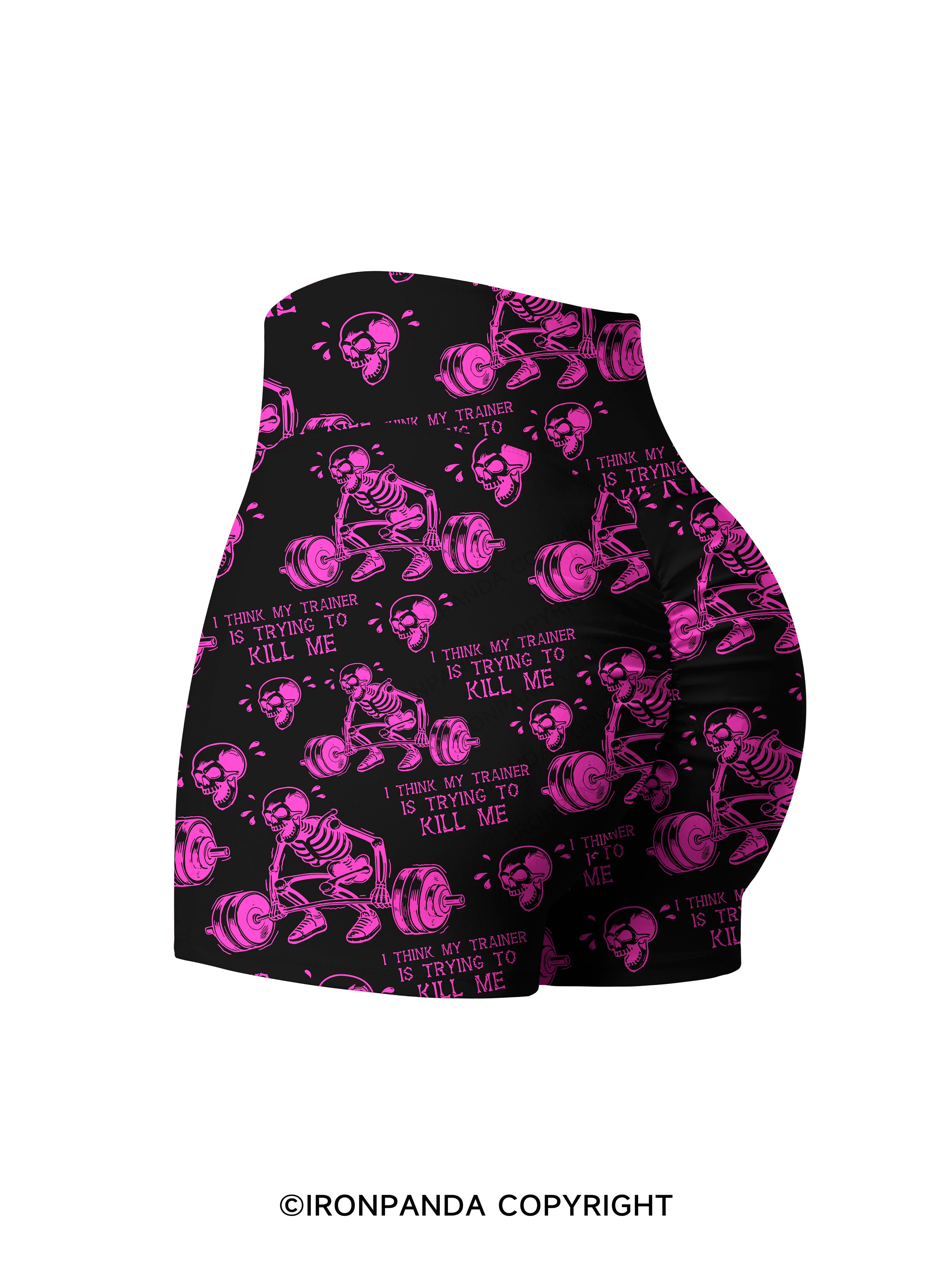 I Think My Trainer Is Trying To Kill Me Printed Yoga Shorts