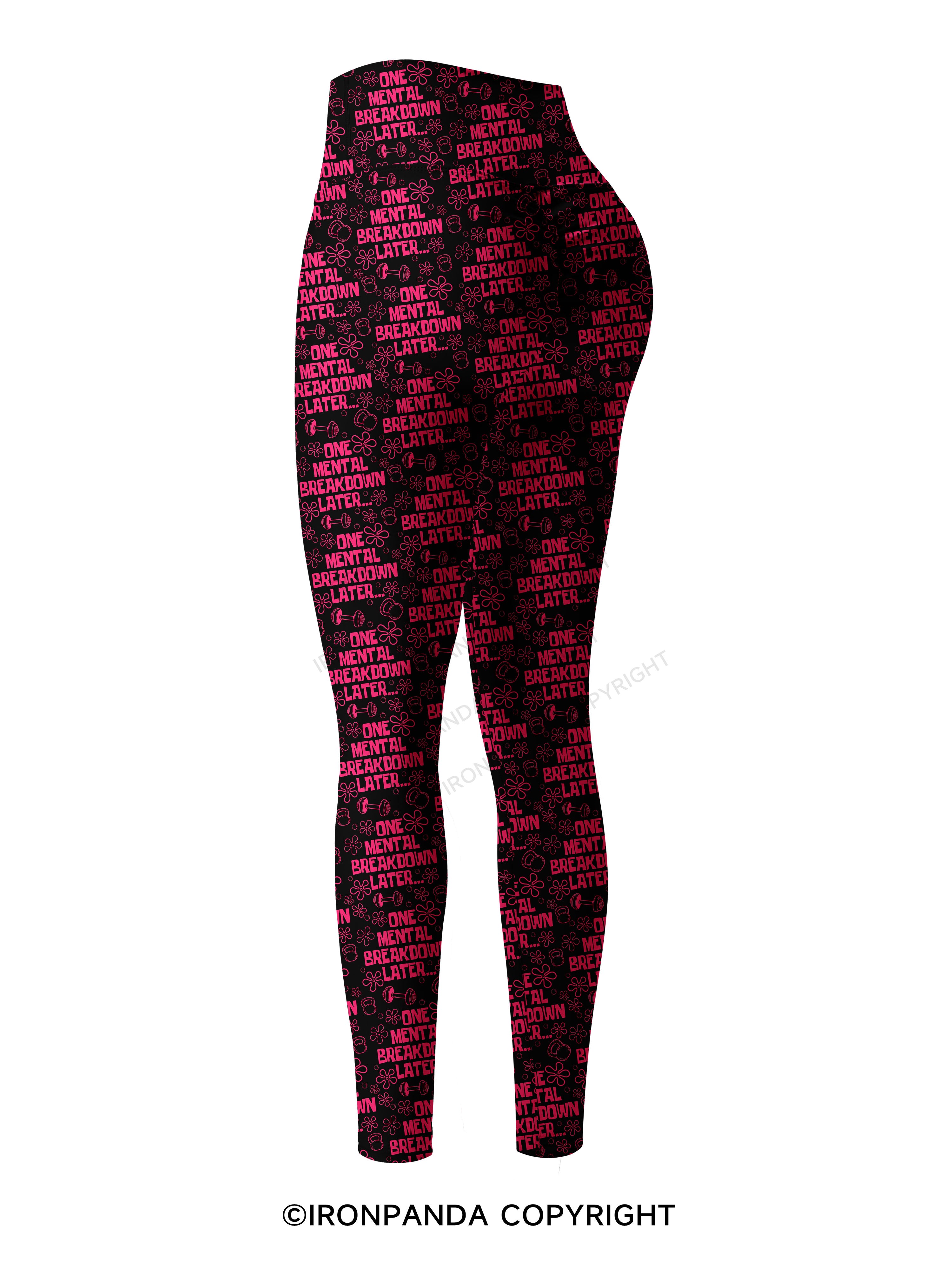 ONE MENTAL BREAKDOWN LATER Printed Yoga Pants