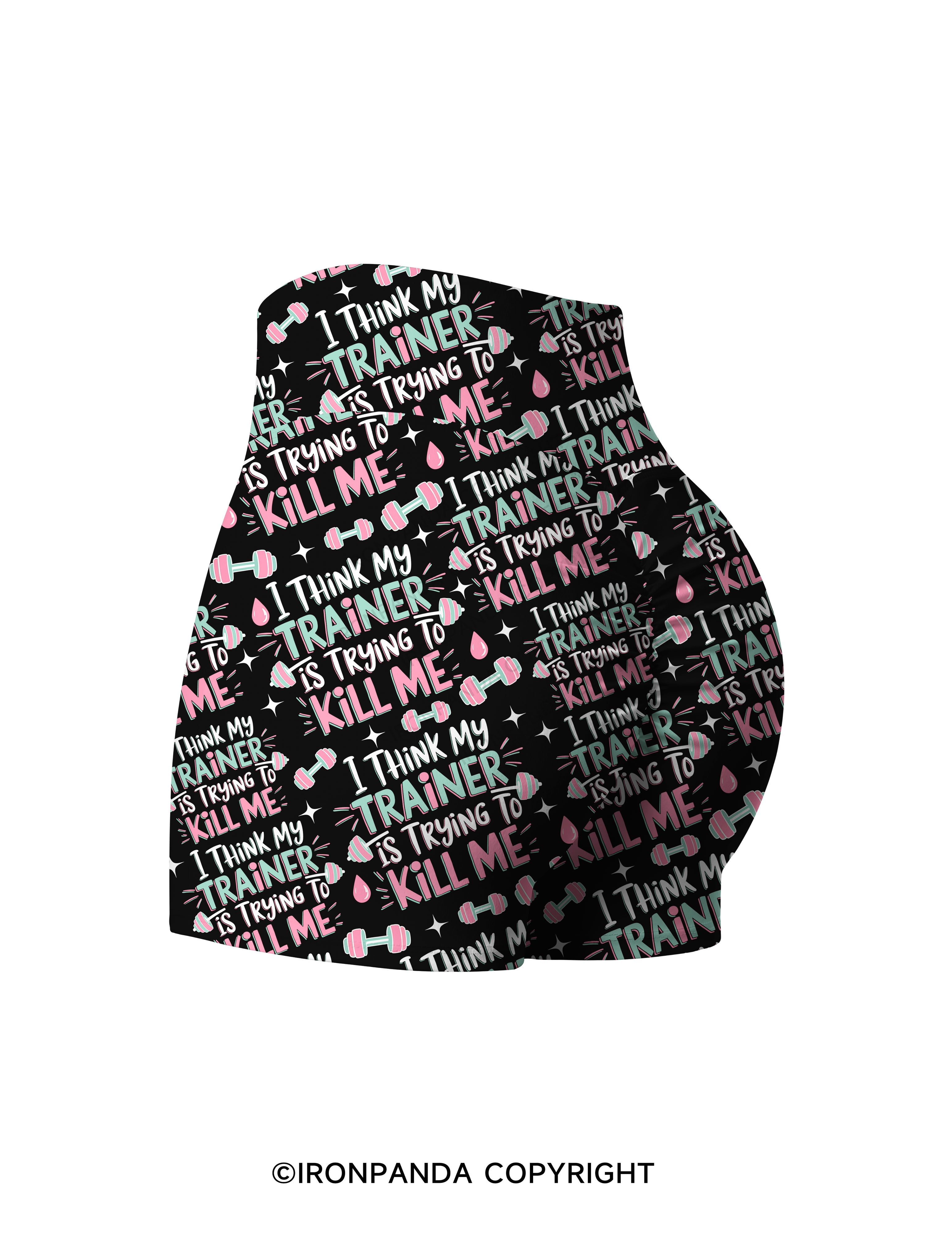 I THINK MY TRAINER IS TRYING TO KILL ME FUNNY Printed Yoga Shorts