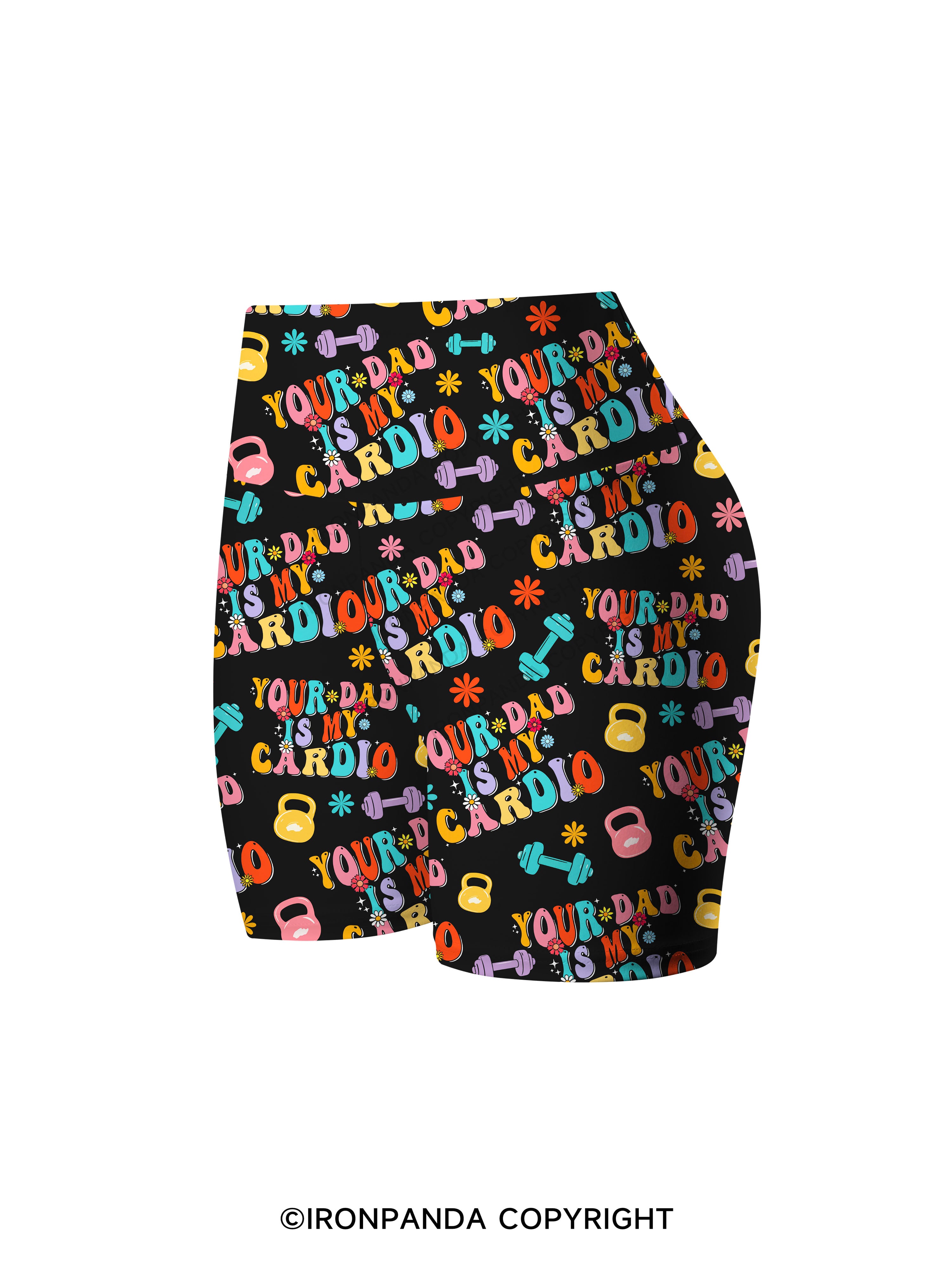 Your Dad Is My Cardio Printed Yoga Cycling Shorts