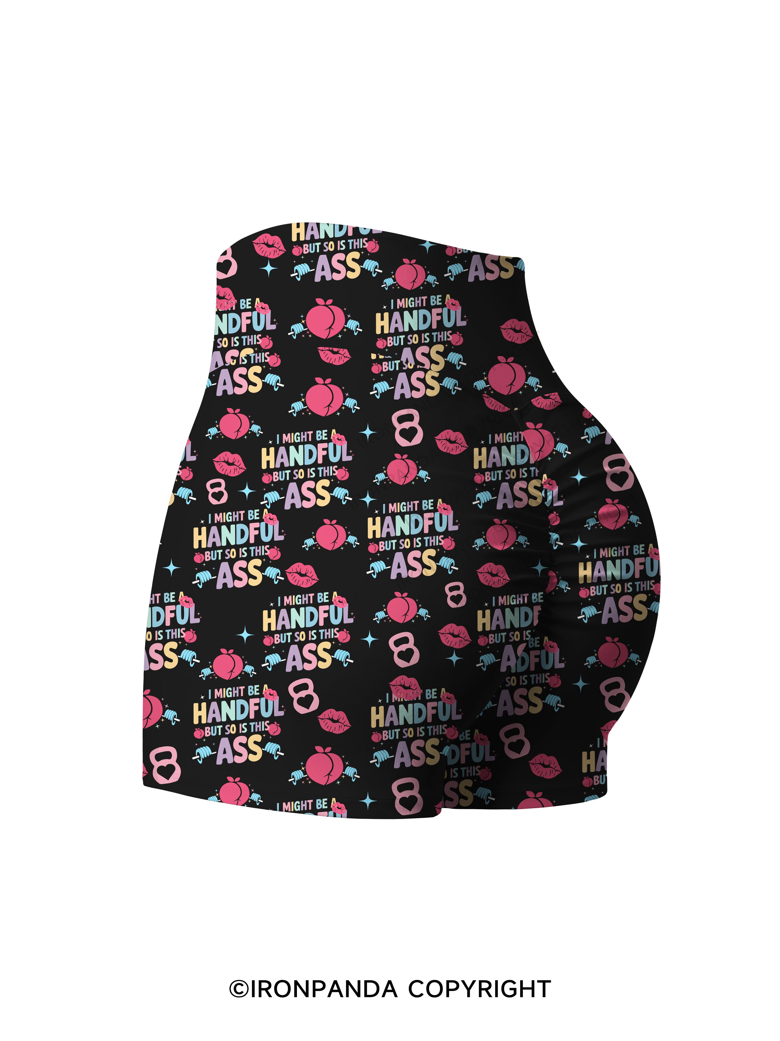 I MIGHT BE A HANDFUL BUT SO IS THIS ASS KETTLEBELL Printed Yoga Shorts