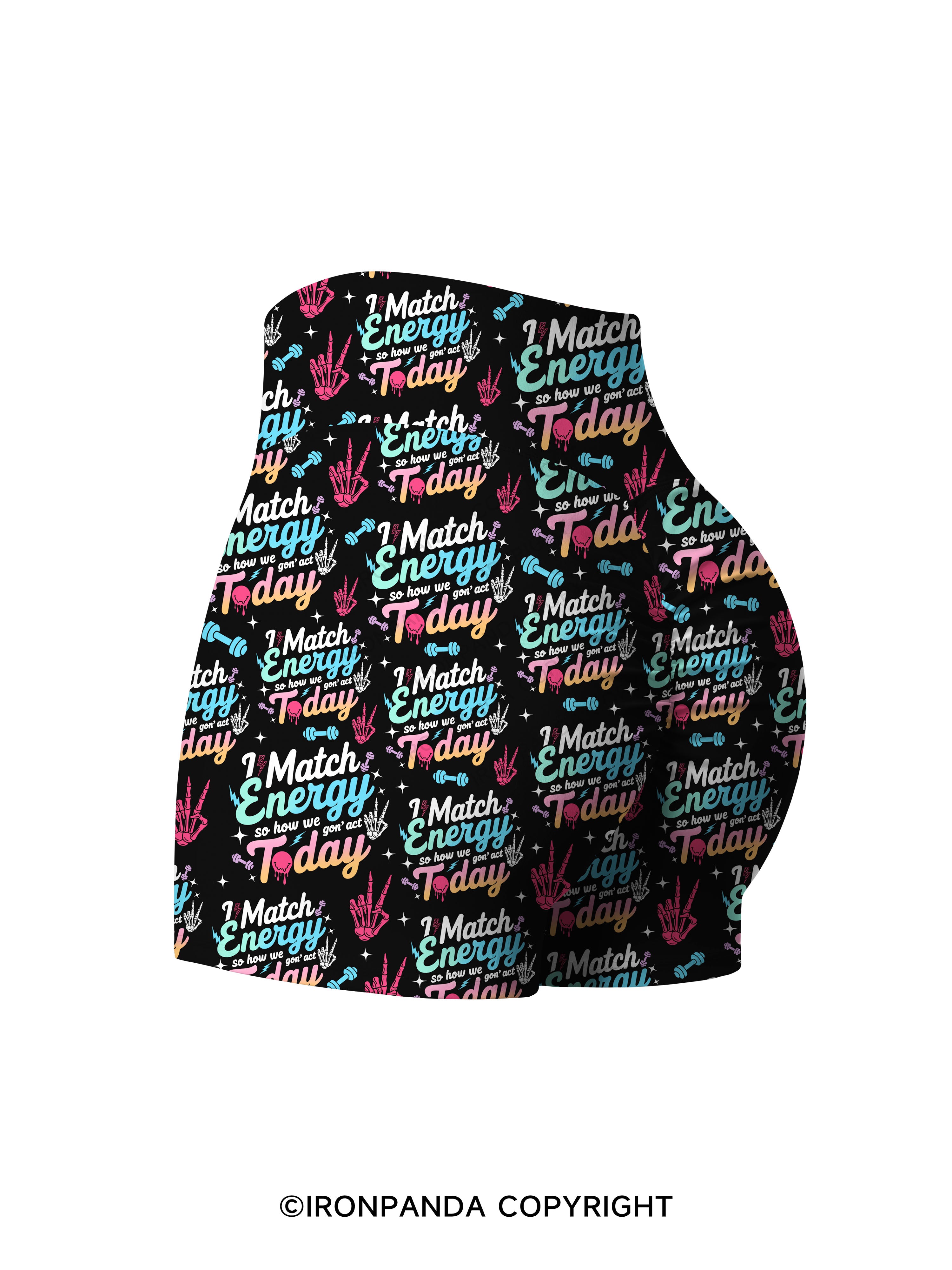 I Match Energy So How We Gon' Act Printed Yoga Shorts