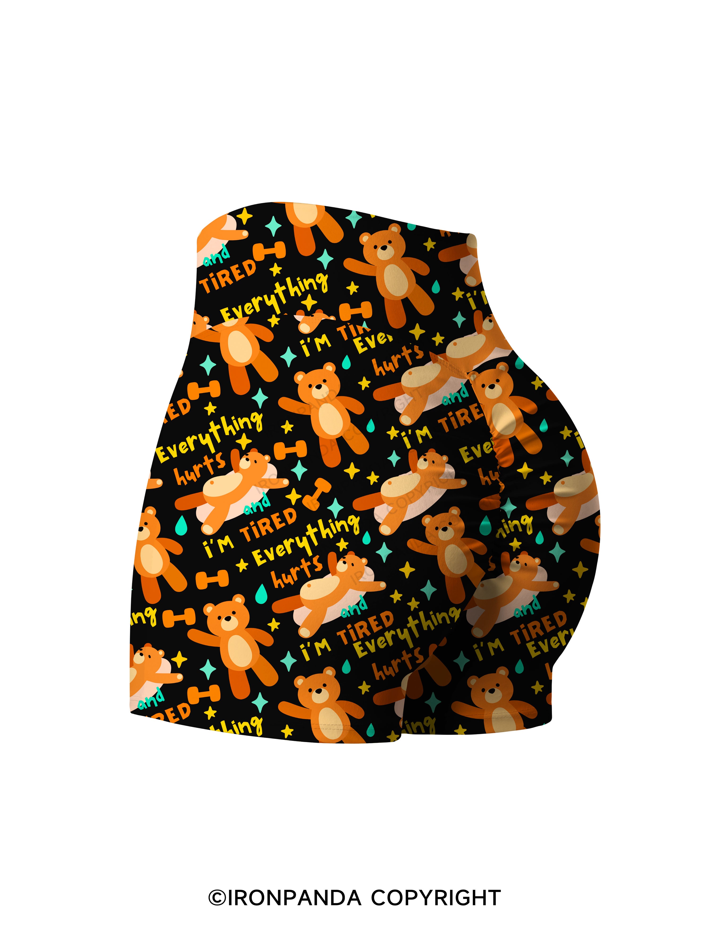 EVERYTHING HURTS AND I'M TIRED BEAR Printed Yoga Shorts