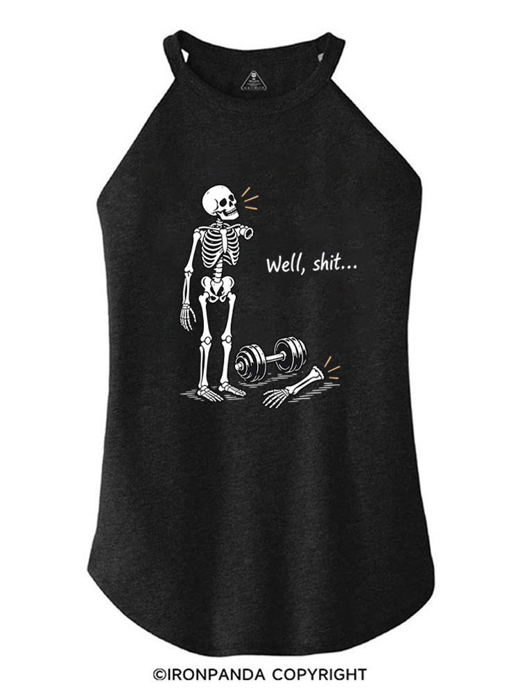 Well Shit Skeleton ROCKER COTTON TANK