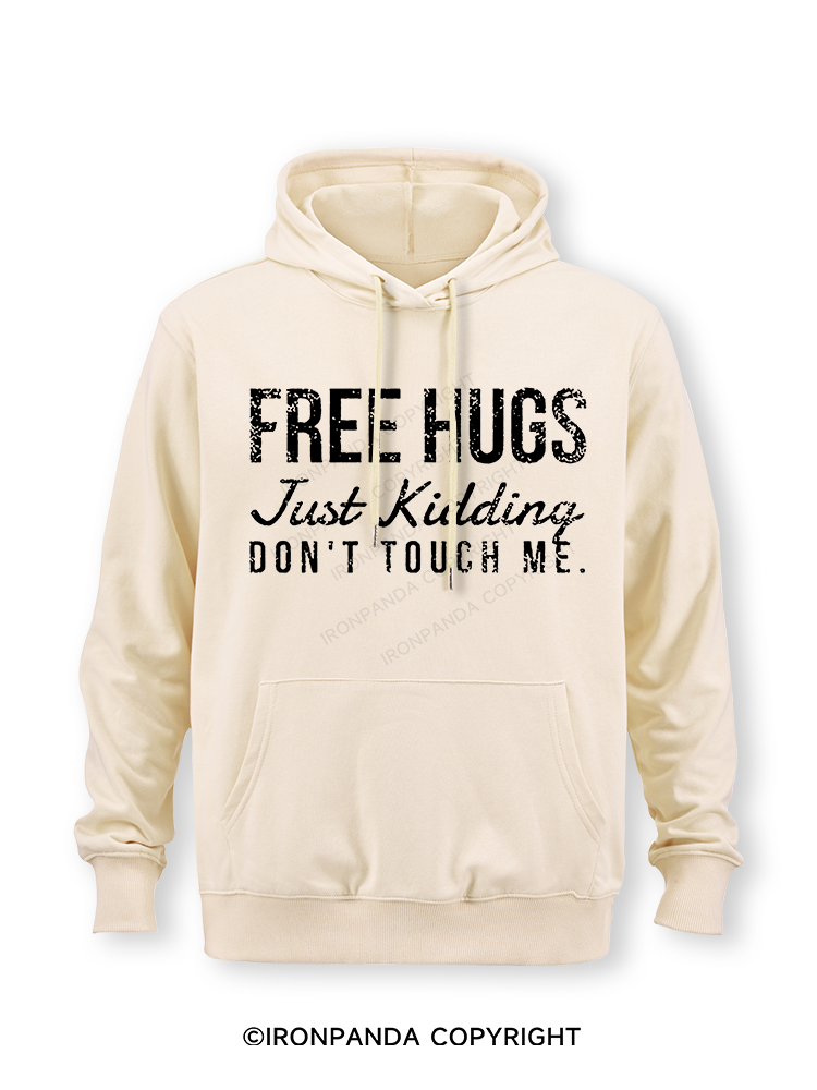 Free Hugs Just Kidding Don't Touch Me Classic Gym Hoodie