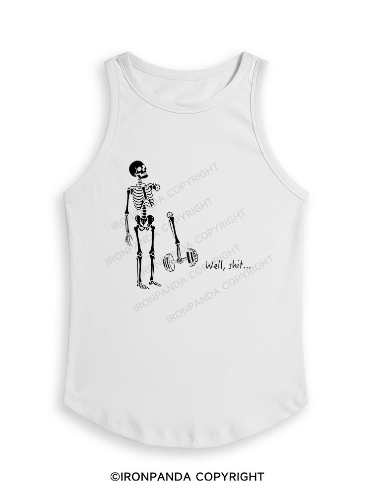 Well Shit Funny Skeleton Fitted Tank Top